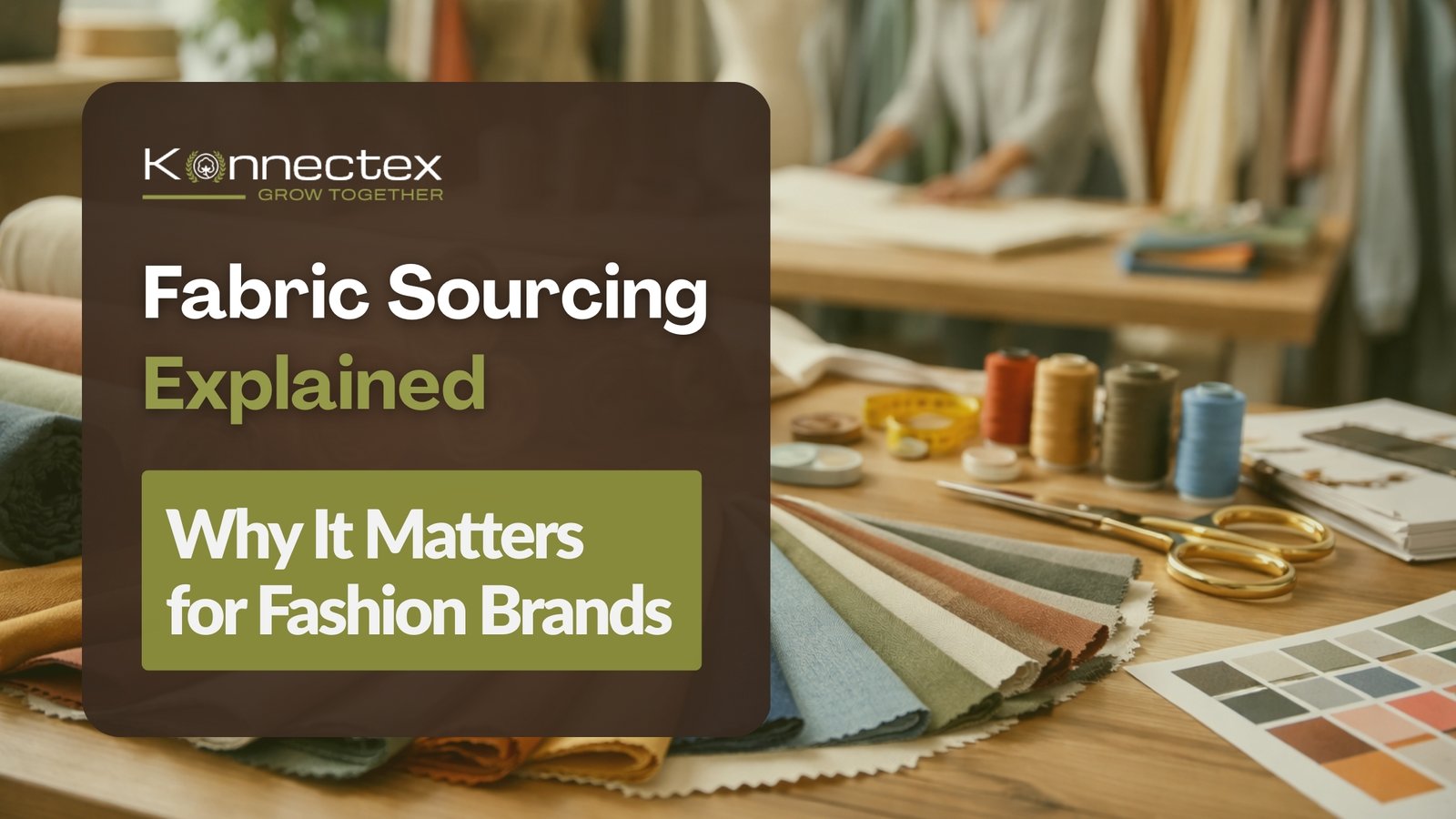 What Is Fabric Sourcing & Why It Matters for Fashion Brands